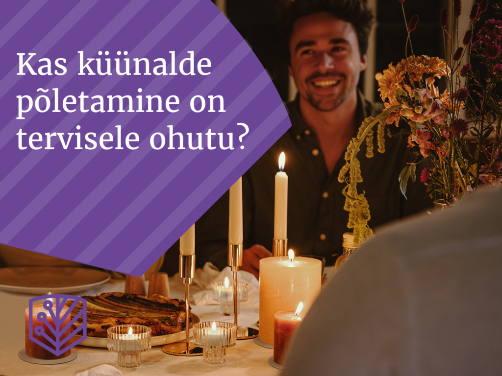 Kas küünalde põletamine on tervisele ohutu?